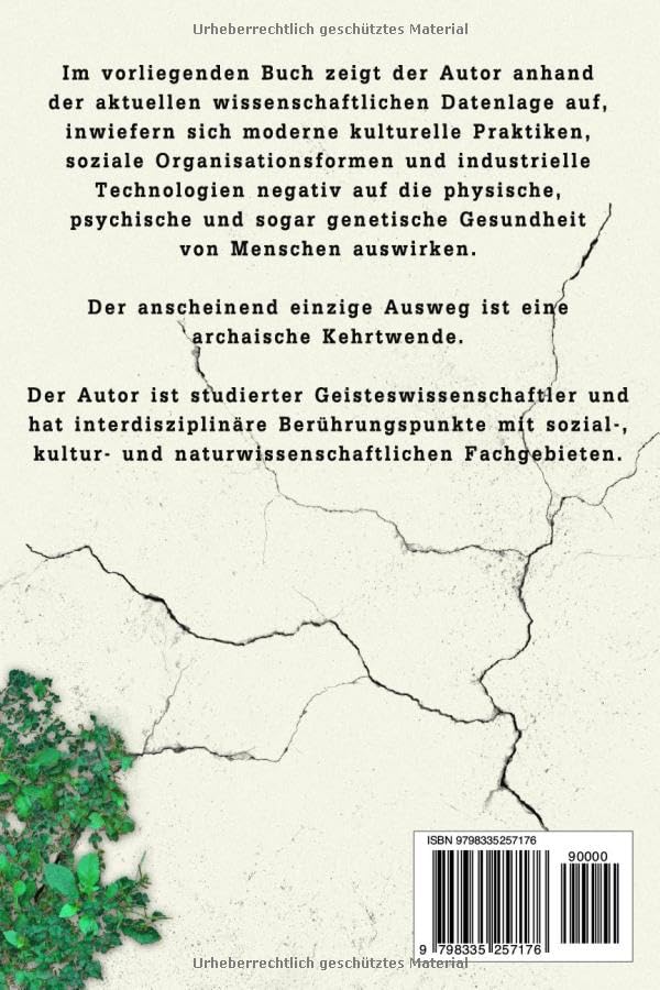 Die Zerstörung der Menschheit: Über die Notwendigkeit einer archaischen Wende