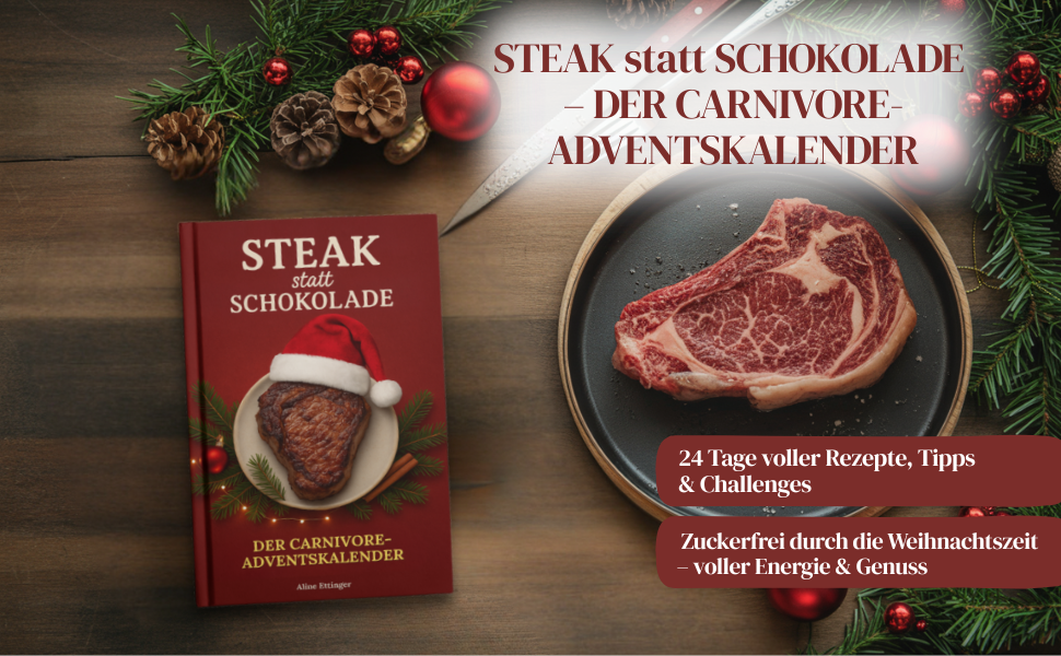 Carnivore Adventskalender: Steak statt Schokolade